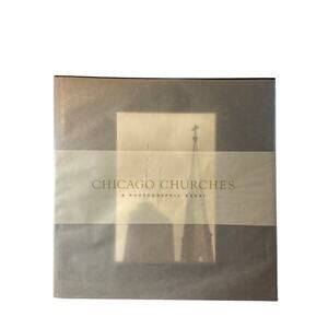 Chicago Churches, A Photographic Essay, coffee table book